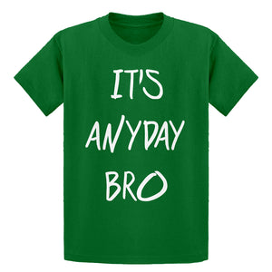 Youth Its Anyday Bro Kids T-shirt