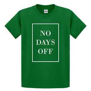 Youth No Days Off Ever Kids T-shirt