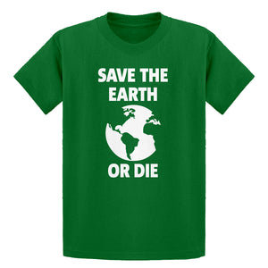 Youth Save the Earth or Die Kids T-shirt