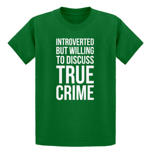 Youth Introverted But Willing to Discuss True Crime Kids T-shirt