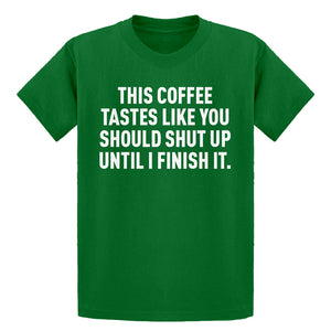 Youth This Coffee Tastes Like Shutup Kids T-shirt