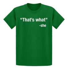 Youth That's What -She Kids T-shirt