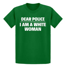 Youth Dear Police: I am a white woman. Kids T-shirt