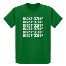 Youth This is F*CKED UP Kids T-shirt