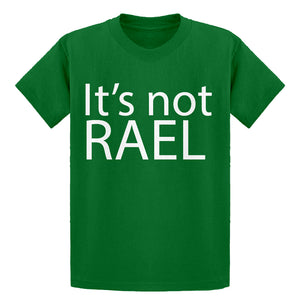 Youth Its not Rael Kids T-shirt