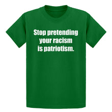 Youth Stop Pretending Your Racism is Patriotism Kids T-shirt