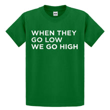 Youth When They Go Low We Go High Kids T-shirt