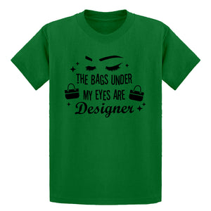Youth The Bags Under My Eyes are Designer Kids T-shirt