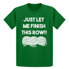Youth Just Let Me Finish This Row! Kids T-shirt