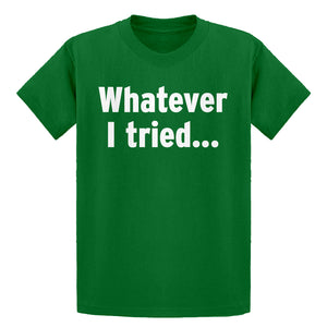 Youth Whatever I Tried Kids T-shirt