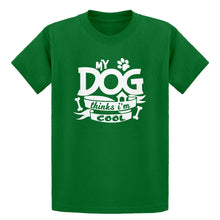 Youth My Dog Thinks I'm Cool Kids T-shirt