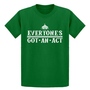 Youth Everyone's Got An Act Kids T-shirt