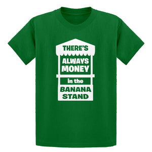 Youth There's Always Money in the Banana Stand Kids T-shirt