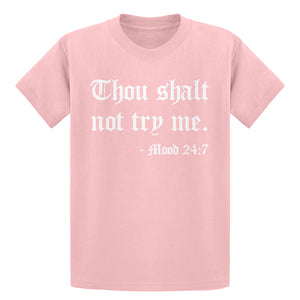 Youth Thou shalt not try me. Kids T-shirt