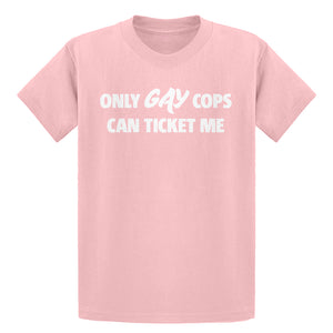 Youth Only Gay Cops Can Ticket Me Kids T-shirt