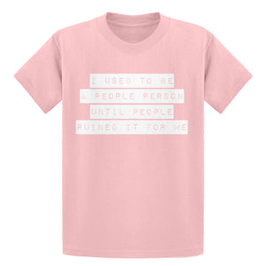 Youth I used to be a People Person Kids T-shirt