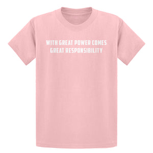 Youth With Great Power Comes Great Responsibility Kids T-shirt