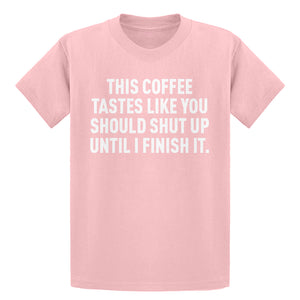 Youth This Coffee Tastes Like Shutup Kids T-shirt