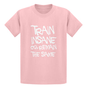 Youth Train Insane or Remain the Same Kids T-shirt