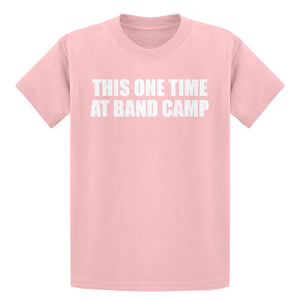 Youth This One Time at Band Camp Kids T-shirt