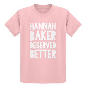 Youth Hannah Baker Deserved Better Kids T-shirt