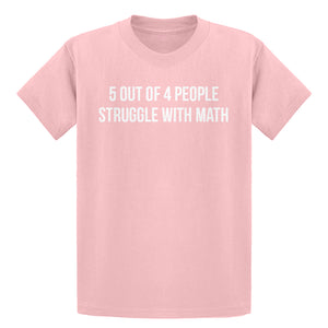 Youth 5 Out of 4 People Struggle With Math Kids T-shirt