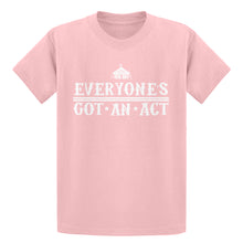 Youth Everyone's Got An Act Kids T-shirt