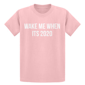 Youth Wake Me When its 2020 Kids T-shirt