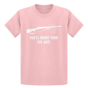 Youth You'll Shoot Your Eye Out Kids T-shirt