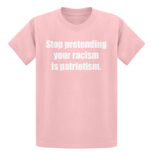 Youth Stop Pretending Your Racism is Patriotism Kids T-shirt