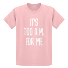 Youth It's too A.M. for me Kids T-shirt