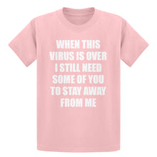 Youth When this virus is over. Kids T-shirt