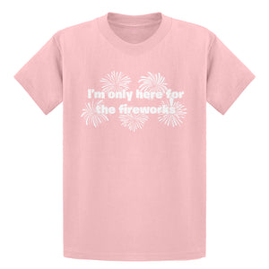 Youth I'm Only Here for the Fireworks Kids T-shirt