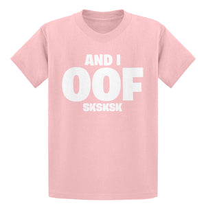 Youth And I OOF Sksksk Kids T-shirt