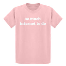 Youth So Much Internet to Do Kids T-shirt