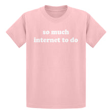 Youth So Much Internet to Do Kids T-shirt