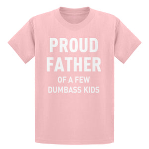 Youth Proud Father of a Few Dumbass Kids Kids T-shirt