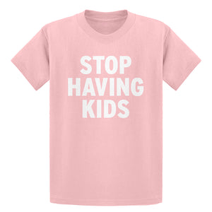 Youth STOP HAVING KIDS Kids T-shirt
