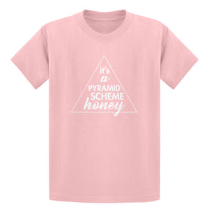 Youth It's a Pyramid Scheme Honey Kids T-shirt