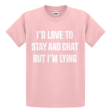 Youth Id Love to Stay and Chat but Im Lying Kids T-shirt
