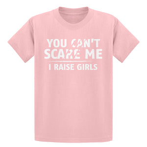 Youth You can't scare Me I Raise Girls Kids T-shirt