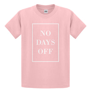 Youth No Days Off Ever Kids T-shirt