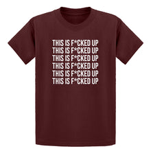 Youth This is F*CKED UP Kids T-shirt