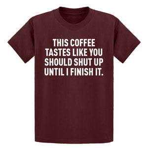 Youth This Coffee Tastes Like Shutup Kids T-shirt