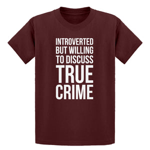 Youth Introverted But Willing to Discuss True Crime Kids T-shirt