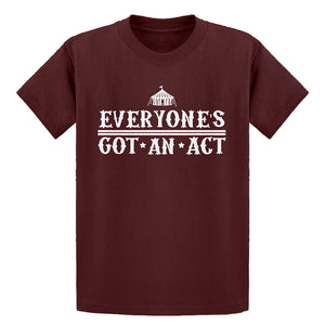 Youth Everyone's Got An Act Kids T-shirt