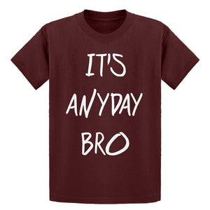 Youth Its Anyday Bro Kids T-shirt