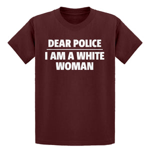 Youth Dear Police: I am a white woman. Kids T-shirt