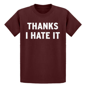 Youth Thanks, I Hate It Kids T-shirt