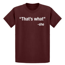 Youth That's What -She Kids T-shirt